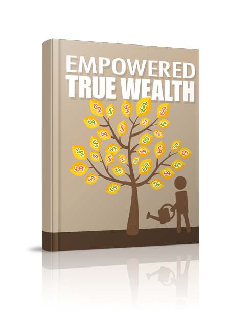 Empowered True Wealth