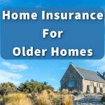 Is Home Insurance More Expensive for Older Homes?