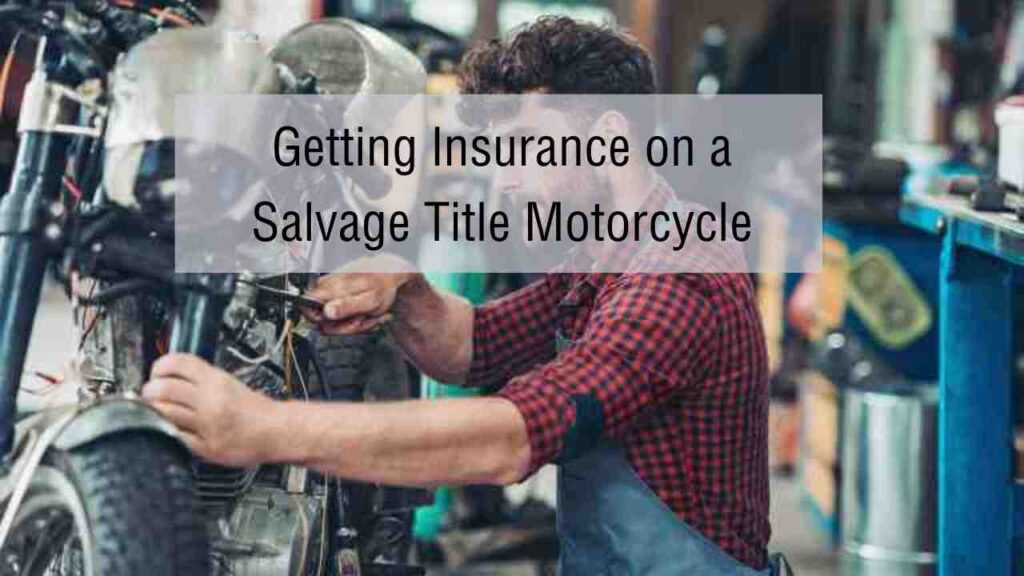 Can You Get Insurance on a Salvage Title Motorcycle